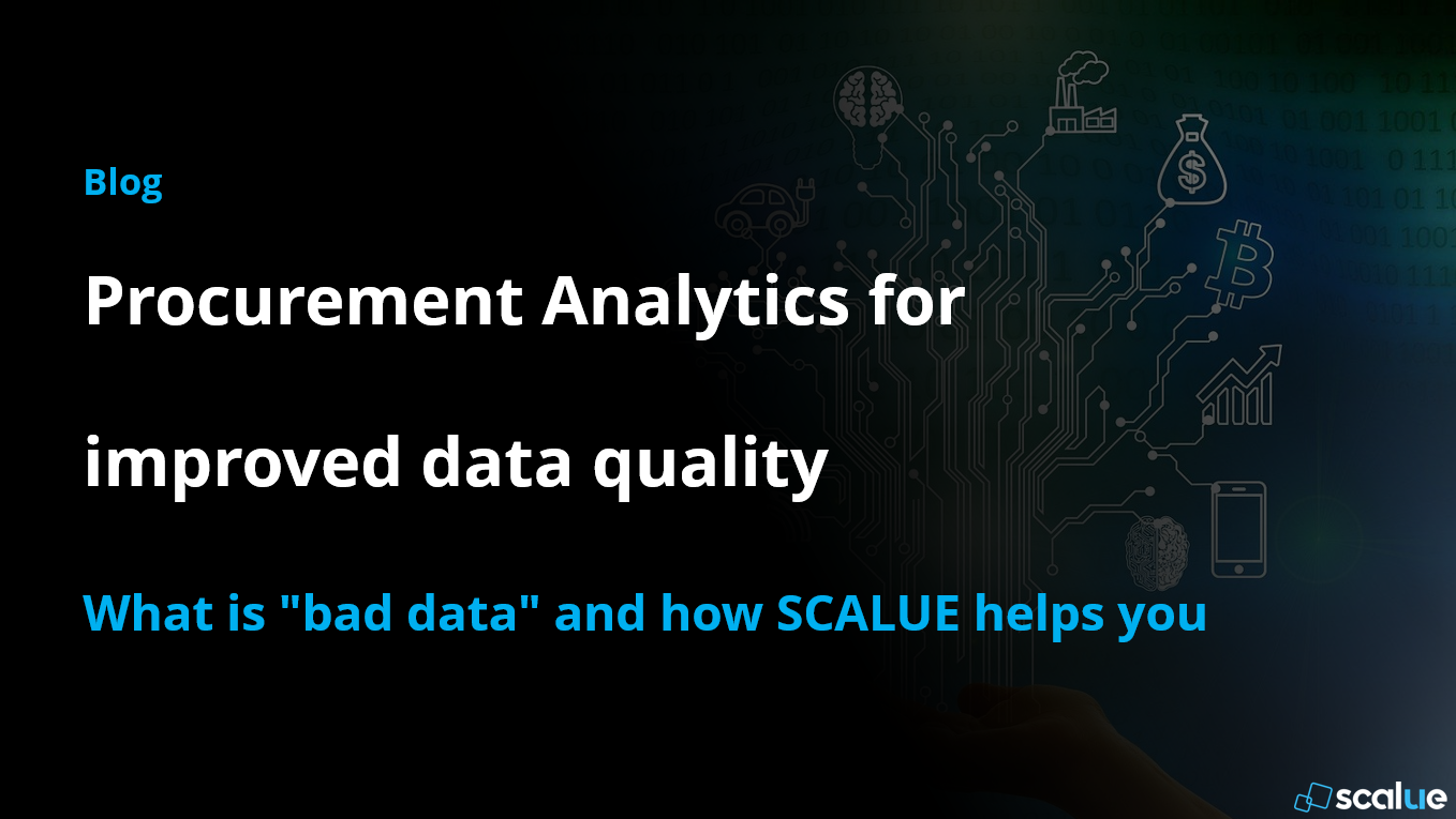 SCALUE not only helps you to increase cost savings but also to continously improve your data quality