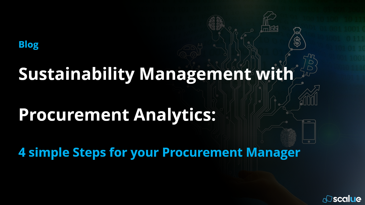 Sustainabilitiy Management with SCALUE the Procurement Analytics